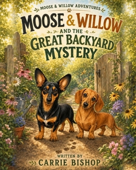Paperback Moose & Willow and the Great Backyard Mystery Book