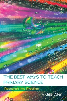 Paperback The Best Ways to Teach Primary Science Book