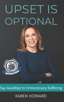 Paperback Upset is Optional: Say Goodbye to Unnecessary Suffering Book