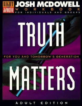 Truth Matters for You and Tomorrow's Generation: Workbook for Adults