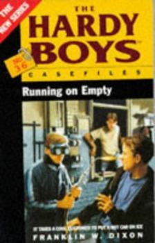 Running on Empty (Hardy Boys: Casefiles, #36) - Book #36 of the Hardy Boys Casefiles