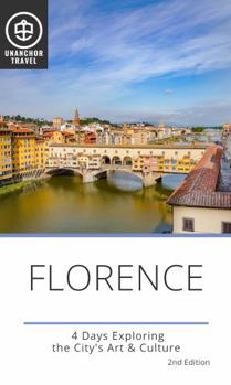 Florence Travel Guide: 4 Days Exploring the City's Art & Culture