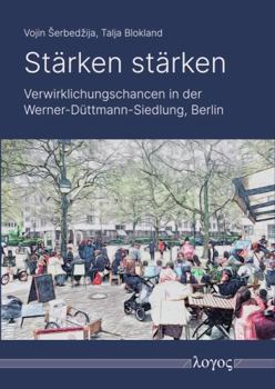 Paperback Starken Starken: Verwirklichungschancen in Der Werner-Duttmann-Siedlung, Berlin [German] Book