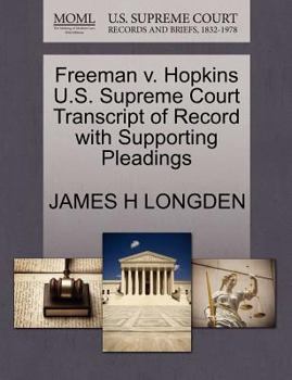 Paperback Freeman V. Hopkins U.S. Supreme Court Transcript of Record with Supporting Pleadings Book