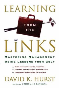 Paperback Learning from the Links: Mastering Management Using Lessons from Golf Book
