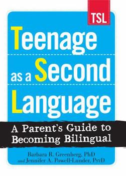 Paperback Teenage as a Second Language: A Parent's Guide to Becoming Bilingual Book