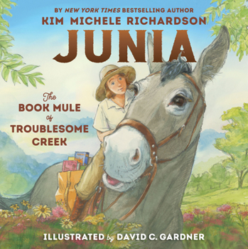 Hardcover Junia, the Book Mule of Troublesome Creek Book