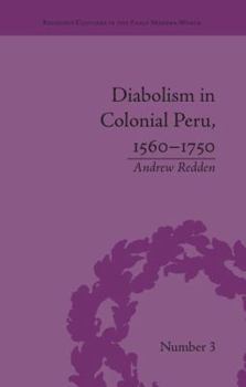 Paperback Diabolism in Colonial Peru, 1560-1750 Book