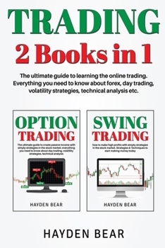 Paperback Trading: 2 Books in 1 The ultimate guide to learning the online trading. Everything you need to know about forex, day trading, Book