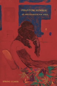 Paperback Phantom Number: An Abecedarium for April Book