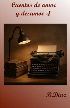 Paperback Cuentos de amor y desamor [Spanish] Book