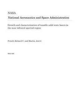 Paperback Growth and Characterization of Tunable Solid State Lasers in the Near Infrared Spectral Region Book