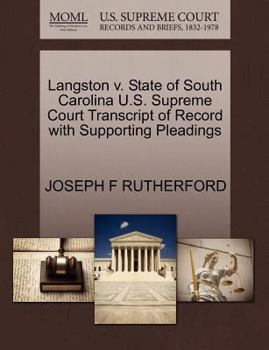 Paperback Langston V. State of South Carolina U.S. Supreme Court Transcript of Record with Supporting Pleadings Book