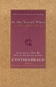 Paperback In the Secret Place of the Most High: An Invitation to Those Who Thirst for God's Presence and Power Book