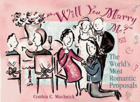 Paperback Will You Marry Me?: The World's Most Romantic Proposals Book