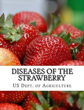 Paperback Diseases of the Strawberry: A Guide For The Strawberry Grower Book