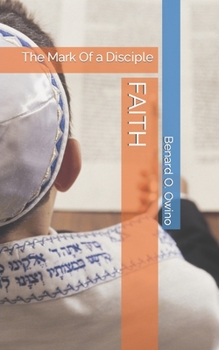 Paperback Faith: The Mark Of a Disciple Book