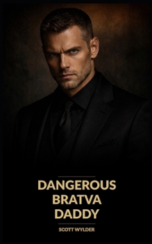 Dangerous Bratva Daddy: An Age Gap Surprise Pregnancy Dark Romance (Ruthless Bratva Daddies)