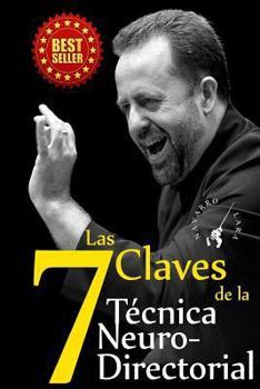 Paperback Las 7 Claves de la Técnica NeuroDirectorial: Dirección Orquestal 3.0 [Spanish] Book