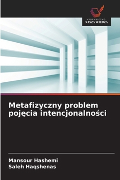 Paperback Metafizyczny problem pojęcia intencjonalności [Polish] Book