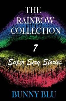 Paperback The Rainbow Collection: 7 Super Sexy Stories Book