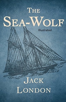 Paperback The Sea Wolf Illustrated Book