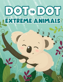 Paperback Dot to Dot Extreme Animals: Let's Fun Animal Dot Pictures to Make by Numbers for Kids Ages 4-8 [Large Print] Book