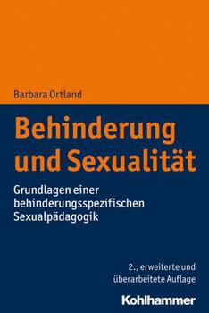 Paperback Behinderung Und Sexualitat: Grundlagen Einer Behinderungsspezifischen Sexualpadagogik [German] Book