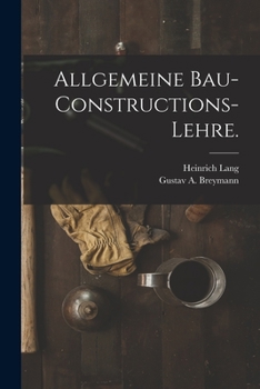 Paperback Allgemeine Bau-Constructions-Lehre. [German] Book