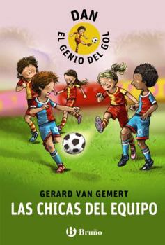 Hardcover DAN, EL GENIO DEL GOL. Las chicas del equipo [Spanish] Book