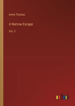 Paperback A Narrow Escape: Vol. 3 Book