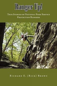 Paperback Ranger Up!: True Stories of National Park Service Protection Rangers Book