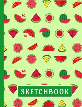 Sketchbook: Watermelon Gifts: Cute Watermelon Sketchbook for Kids: Over 118 Pages of 8.5" x 11" Blank Paper for Drawing, Doodling or Sketching