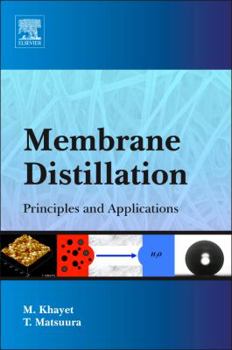 Hardcover Membrane Distillation: Principles and Applications Book