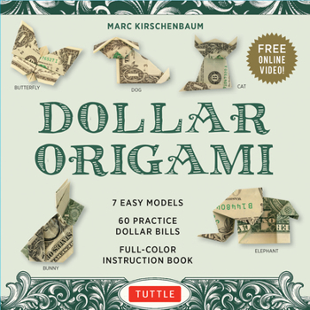 Misc. Supplies Dollar Origami Kit: 7 Easy Models, 60 Practice Dollar Bills, a Full-Color Instruction Book & Online Video Lessons Book