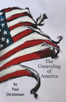Paperback The Unraveling of America Book