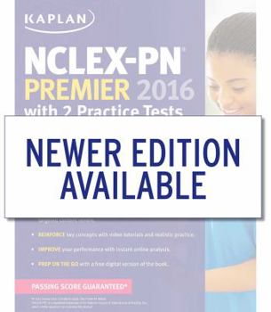 Paperback NCLEX-PN Premier 2016 with 2 Practice Tests: Online + Book + DVD + Mobile (Kaplan Test Prep) Book