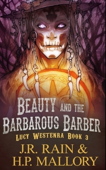 Beauty and the Barbarous Barber - Book #3 of the Lucy Westenra