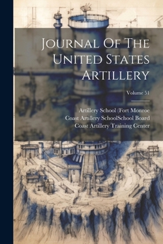 Paperback Journal Of The United States Artillery; Volume 51 Book