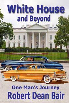 Paperback White House And Beyond: One Man's Journey Book