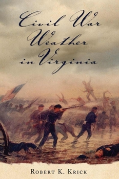 Hardcover Civil War Weather in Virginia Book