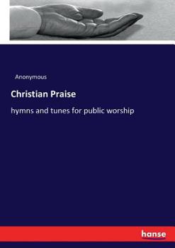 Paperback Christian Praise: hymns and tunes for public worship Book