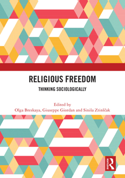 Hardcover Religious Freedom: Thinking Sociologically Book