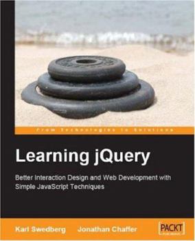 Paperback Learning Jquery: Better Interaction Design and Web Development with Simple JavaScript Techniques Book