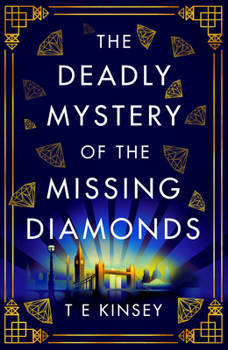 The Deadly Mystery of the Missing Diamonds - Book #1 of the A Dizzy Heights Mystery