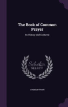 The Book of Common Prayer: Its History and Contents