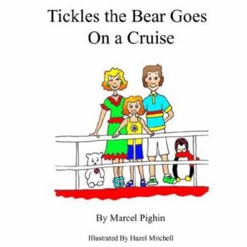 Paperback Tickles the Bear Goes on a Cruise Book