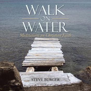 Paperback Walk on Water: Meditations on Christian Faith Book
