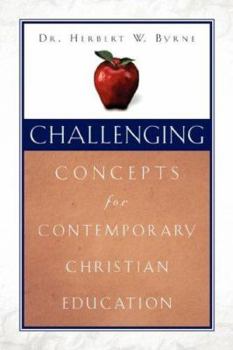 Paperback Challenging Concepts for Contemporary Christian Education Book