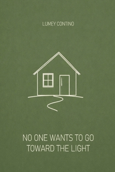 Paperback No one wants to go toward the light Book